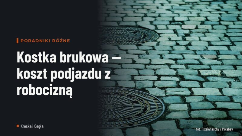 Kostka brukowa — koszt podjazdu z robocizną