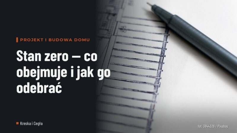Stan zero — co obejmuje i jak go odebrać