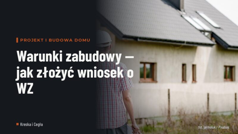 Warunki zabudowy — jak złożyć wniosek o WZ